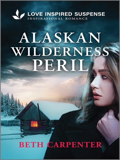 Title details for Alaskan Wilderness Peril by Beth Carpenter - Available